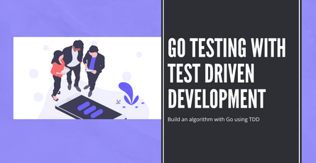 Go Testing with Test Driven Development